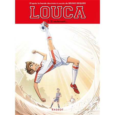 Si seulement..., Tome 3, Louca