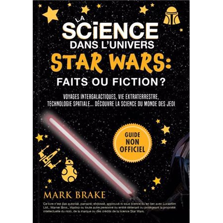La science dans l'univers Star Wars : faits ou fiction?