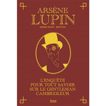 Arsène Lupin: l'enquête pour tout savoir sur le gentleman cambrioleur