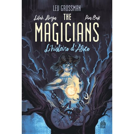 L'histoire d'Alice, Tome 1, The magicians