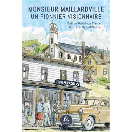 Monsieur Maillardville; Un pionnier visionnaire