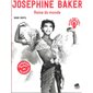 Joséphine Baker: reine du monde