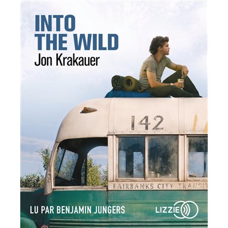 Into the wild: voyage au bout de la solitude (livre audio)