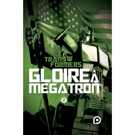 Transformers : gloire à Mégatron tome 2