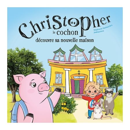 Christopher le cochon découvre sa nouvelle maison