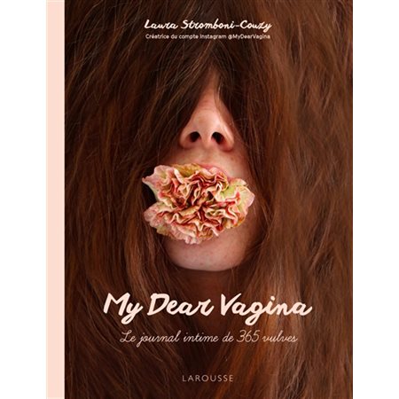 My dear vagina: le journal intime de 365 vulves