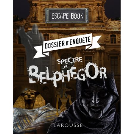 Dossier d'enquête: spectre de Belphégor: escape book