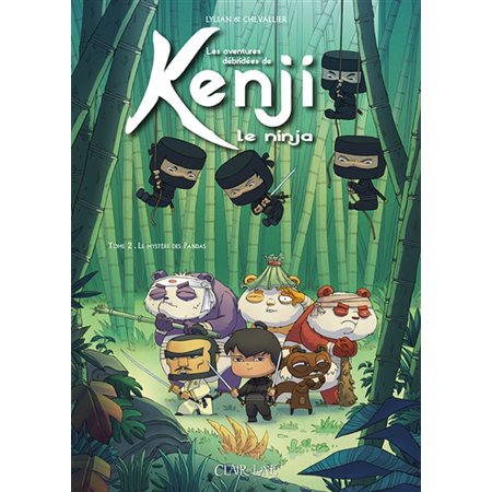 Le mystère des pandas, Tome 2, Les aventures débridées de Kenji le ninja