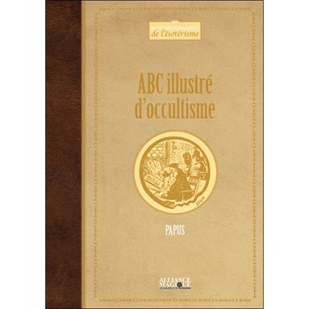 Abc illustré d'occultisme (2e ed.)