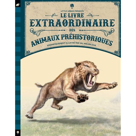 Le livre extraordinaire des animaux préhistoriques