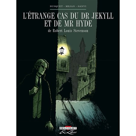 L'étrange cas du Dr Jekyll et de Mr Hyde, de Robert Louis Stevenson