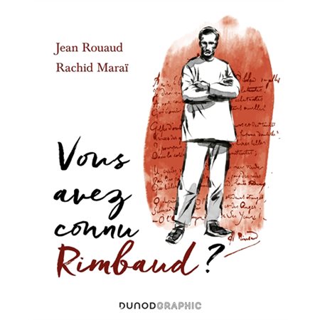 Vous avez connu Rimbaud ?