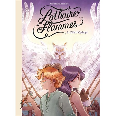 L'île d'Ophrys, Tome 3, Lothaire flammes