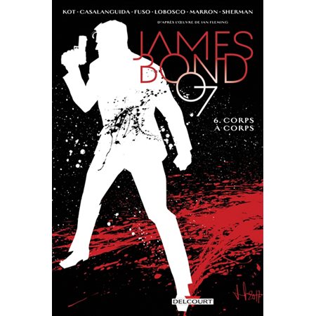 Corps à corps, Tome 6, James Bond 007