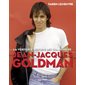 La véritable histoire des chansons de Jean-Jacques Goldman