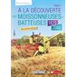 À la découverte des moissonneuses-batteuses 1920-1990, tome 2