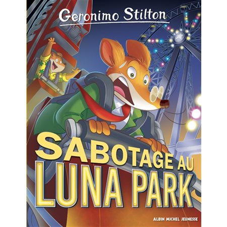 Sabotage au Luna Park, Tome 98, Geronimo Stilton