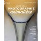 Guide de la photographie animalière