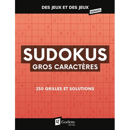 Sudokus gros caractères: des jeux et des jeux géants