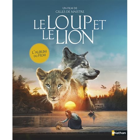 Le loup et le lion: l'album du film
