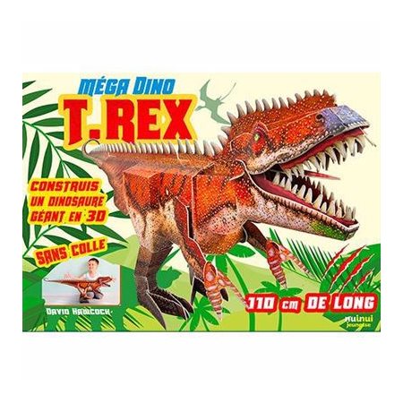 T.rex: construis un dinosaure géant en 3D sans colle