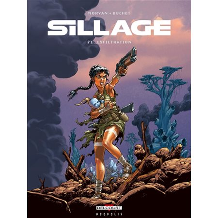 Exfiltration, Tome 21, Sillage