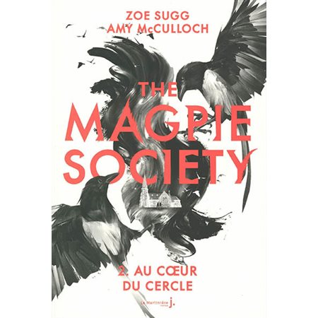 Au coeur du cercle, Tome 2, The Magpie society
