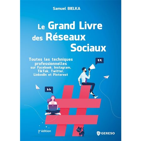 Le grand livre des réseaux sociaux (3e ed.)