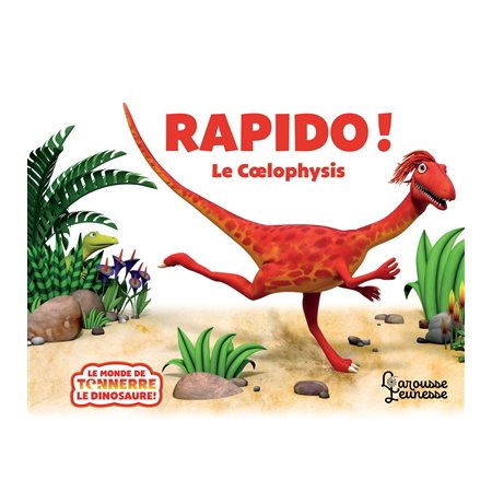 Rapido !: le coelophysis