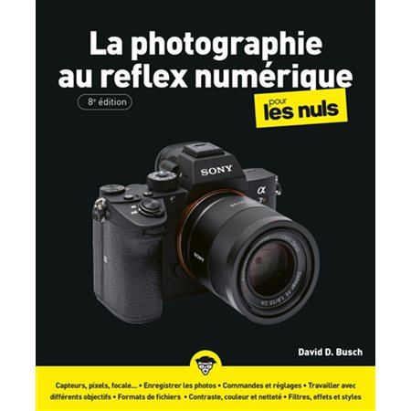 La photographie au reflex numérique pour les nuls (8e ed.)