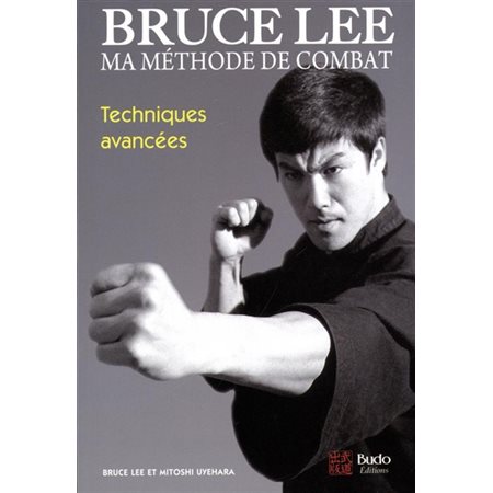 Bruce Lee, ma méthode de combat: édition intégrale