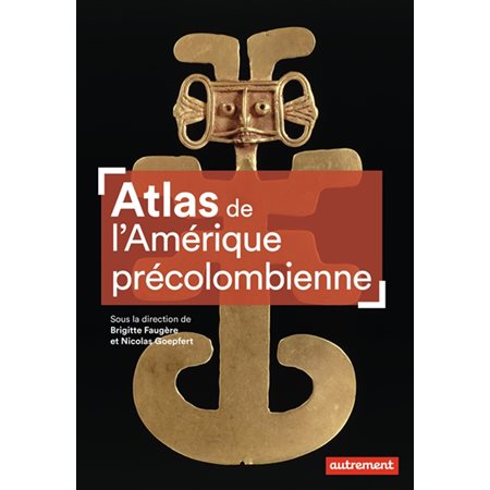 Atlas de l'Amérique précolombienne