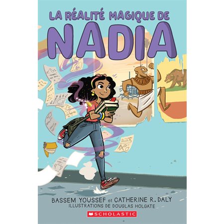 La réalité magique de Nadia, tome 1