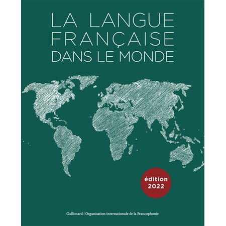 La langue française dans le monde: 2019-2022