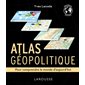 Atlas géopolitique ( ed. 2022)