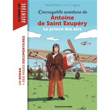 L'incroyable aventure de Antoine de Saint-Exupéry