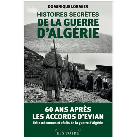 Histoires secrètes de la guerre d'Algérie