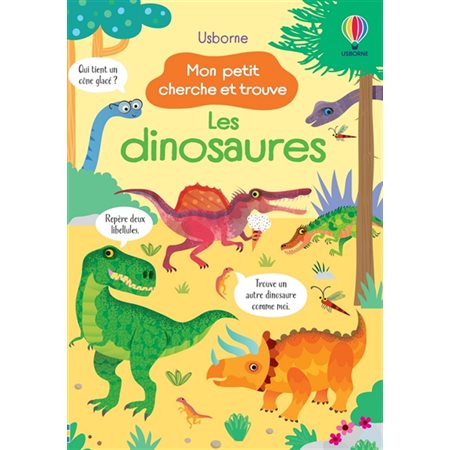 Les dinosaures: Mon petit cherche et trouve