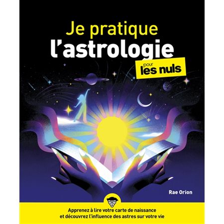 Je pratique l'astrologie pour les nuls  (ed. 2022)