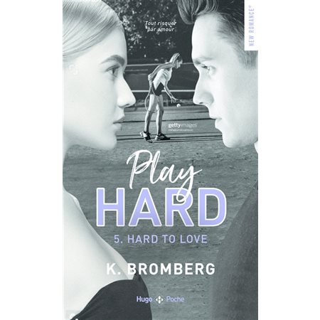 Hard to love, Tome 5, Play hard