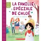 La Famille spéciale de Chloé: une histoire sur l'adoption