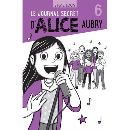 Grand roman, tome 6, Journal secret d'Alice Aubry