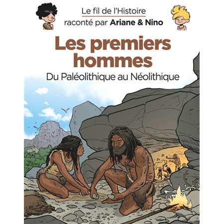 Les premiers hommes; du paléolithique au néolithique