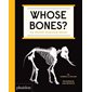 Whose bones ?