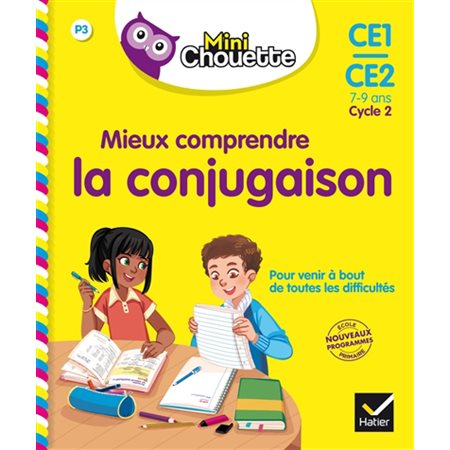 Mieux comprendre la conjugaison, CE1-CE2, 7-9 ans, cycle 2 : nouveaux programmes école primaire