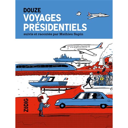 Douze voyages présidentiels