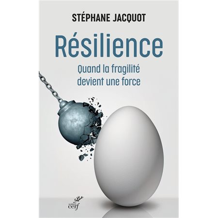 Résilience : quand la fragilité devient une force