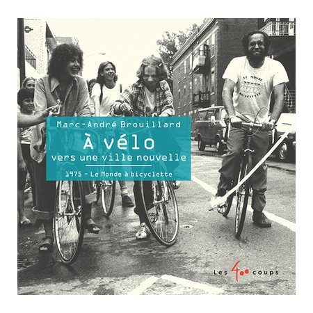 À vélo vers une ville nouvelle : 1975, le monde à bicyclette