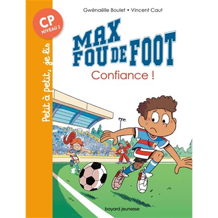 Confiance!: Max fou de foot