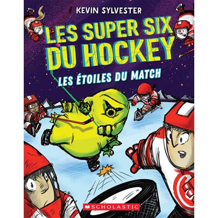 Les Étoiles du match, tome 4, Les super six du hockey